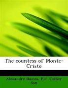 Alexandre Dumas, P. F Collier Son - The Countess of Monte-Cristo