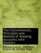 William Lowrie, Sheffield: Printed By William Todd. - The Conveniences, Principles and Method