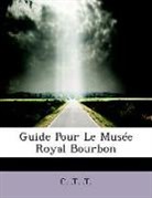 C. J. J. - Guide Pour Le Muse Royal Bourbon