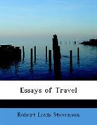 Robert Lo Stevenson, Robert Louis Stevenson - Essays of Travel