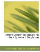 Thomas Carlyle, Champman Hell, Adam Smith - Herbert Spencer the Man and His Work By