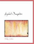 Wilkie Collins - Jezebel's Daughter