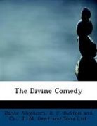 Dante Alighieri, E. P. Dutton and Co., J. M. Dent and Sons Ltd. - The Divine Comedy