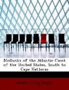 Austin Craig Apgar - Mollusks of the Atlantic Caost of the Un