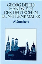 Georg Dehio, Dehio Vereinigung - Handbuch der Deutschen Kunstdenkmäler: München
