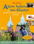 Petra Altmann - Atem holen im Kloster