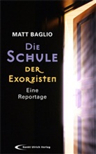 Matt Baglio - Die Schule der Exorzisten