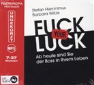 Stefan Hieronimus, Barbara Wilde, Andreas Herrler - Fuck your Luck, 1 MP3-CD (Audio book)