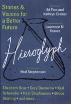 Kathryn Cramer, Ed Finn, Ed/ Cramer Finn, Neal Stephenson, Kathryn Cramer, Kathryn Cramer... - Hieroglyph