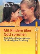 Wolfgang H Spindler, Wolfgang H. Spindler - Mit Kindern über Gott sprechen