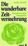 Lothar Zenetti - Die wunderbare Zeitvermehrung
