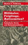 Michael F Feldkamp, Michael F. Feldkamp - Mitläufer, Feiglinge, Antisemiten?