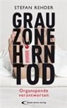 Stefan Rehder - Grauzone Hirntod