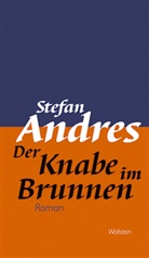 Stefan Andres, Christ Basten, Christa Basten, Christa Basten (M.A.), Erschens, Erschens... - Der Knabe im Brunnen
