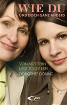 Dorothee Döring - Wie du und doch ganz anders