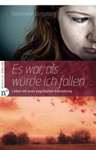 Rosemarie Dingeldey - Es war, als würde ich fallen...