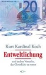 Kurt Koch - Entweltlichung