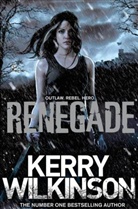 Kerry Wilkinson - Renegade