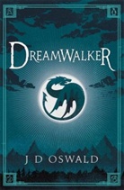 J D Oswald, J. D. Oswald, J.d. Oswald, Oswald J.D. - Dreamwalker
