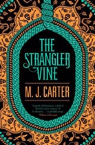 M J Carter, M. J. Carter, Carter M. J. - The Strangler Vine