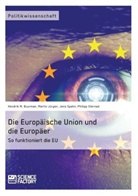 Hendrik M u a Buurman, Hendrik M. Buurman, Marti Jürgen, Martin Jürgen, Jen Spahn, Jens Spahn... - Die Europäische Union und die Europäer