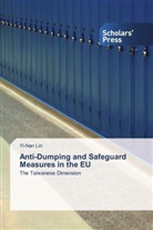 Yi-Nan Lin - Anti-Dumping and Safeguard Measures in the EU