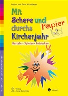 Hitzelberge, Hitzelberger, Pete Hitzelberger, Peter Hitzelberger, Regina Hitzelberger - Mit Schere und Papier durchs Kirchenjahr