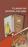 J. L. Fournier, Jean-L Fournier, Jean-Louis Fournier, Jean-Louis (1938-....) Fournier, Fournier-j.l, Jean-Louis Fournier - Il a jamais tué personne, mon papa