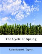 Rabindranath Tagore - The Cycle of Spring