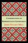 John Stuart Mill - Considerations on Representative Governm
