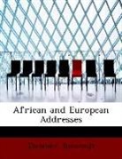 Theodore Roosevelt - African and European Addresses (Large Pr
