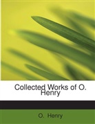 O. Henry - Collected Works of O. Henry