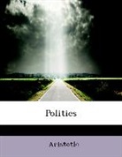 Aristotle, Aristotle - Politics (Large Print Edition)
