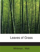 Whitman Walt, Walt Whitman - Leaves of Grass