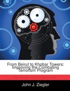 John J. Ziegler - From Beirut to Khobar Towers: Improving the Combating Terrorism Program
