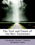 Charles Scribner's Sons, Alexander Souter - The Text and Canon of the New Testament