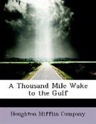 Houghton mifflin com, Houghton Mifflin Company - A Thousand Mile Wake to the Gulf