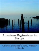 Charles Scribner's Sons, Wilbur F. Gordy - American Beginnings in Europe