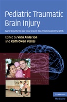 Vicki Anderson, Vicki (University of Melbourne) Yeates Anderson, Vicki Yeates Anderson, Vicki Anderson, Vicki (University of Melbourne) Anderson, Keith O. Yeates... - Pediatric Traumatic Brain Injury