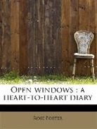 Rose Porter - Open Windows : A Heart-To-Heart Diary