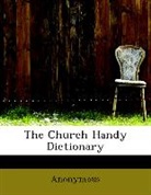 Anonymous, Anonymous - The Church Handy Dictionary