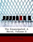 George Gissing - The Emancipated: A Novel, Volume II