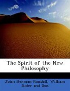 John Herman Randall, William Rider and Son - The Spirit of the New Philosophy