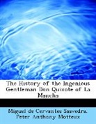 Peter Anthony Motteux, Miguel De Saavedra, Miguel De Cervantes Saavedra - The History of the Ingenious Gentleman D