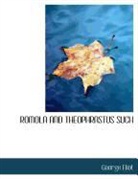 George Eliot - Romola and Theophrastus Such