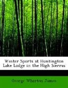 George Wharto James, George Wharton James - Winter Sports At Huntington Lake Lodge I