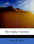 Louisa M. Alcott - The Candy Country