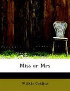 Wilkie Collins - Miss Or Mrs