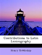 Henry Nettleship - Contributions to Latin Lexicography