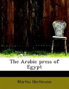 Martin Hartmann - The Arabic Press of Egypt